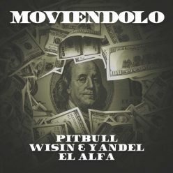 Pitbull, Wisin, Yandel & El Alfa - Moviendolo (Remix)